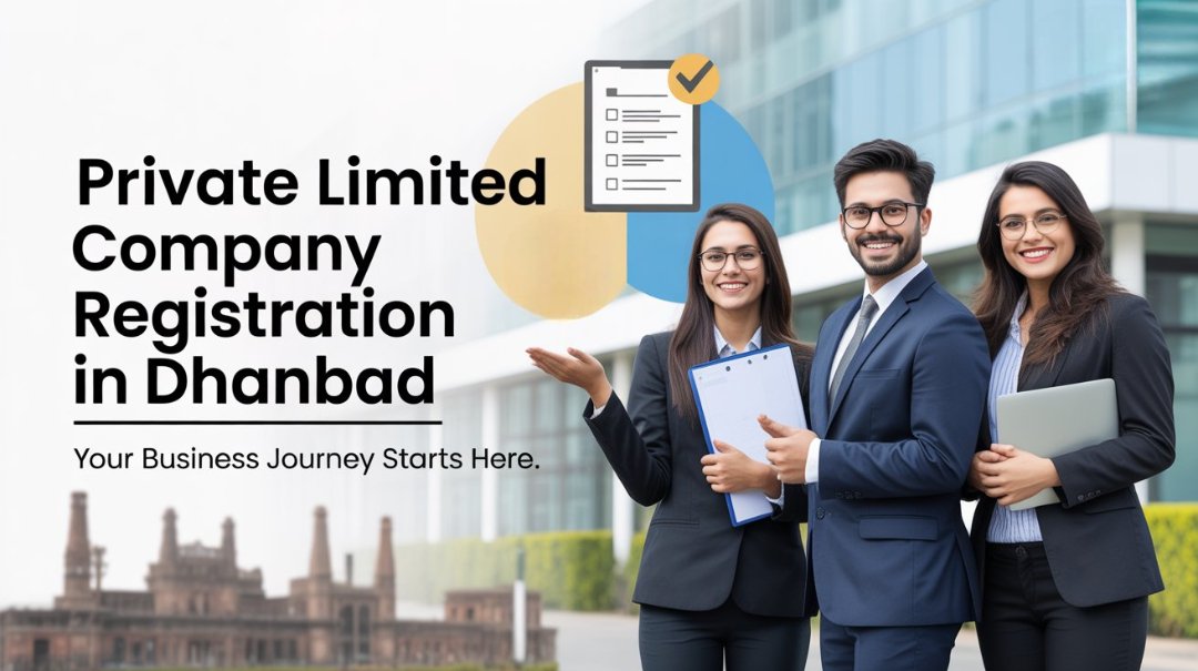 Private Limited Company Registration in Dhanbad (2025) | Fast, Easy and Affordable Process