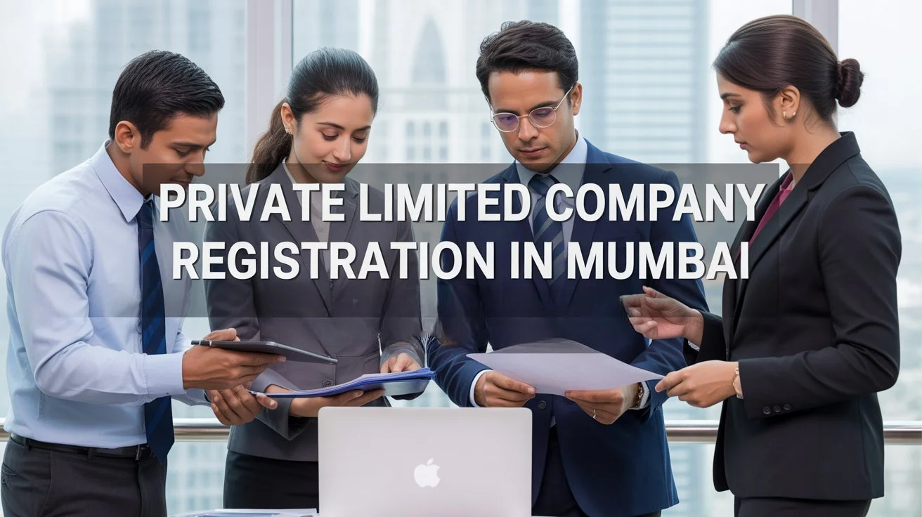 Private Limited Company Registration in Mumbai (2025) | Fast, Easy and Affordable Process
